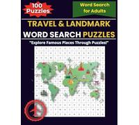 Travel & Landmark Word Search Puzzles: A Mind-Challenging Journey Through 100 Puzzles of Iconic World Sites and Global Destinations. The Perfect Brain Game for Adult Travelers and Geography Fans.