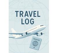 Travel Log | Adventure Tracker for Flights, Cruises, and Journeys: Document Your Trips, Memories, and Passport Stamps in Style