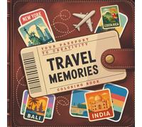 Travel Memories - Explore the World Coloring Book for Teens & Adults: Your little trip around the world in “sticker style” - creative, modern, and full of wanderlust