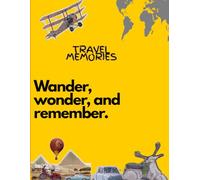 Travel Memories - Wander, wonder, and remember : 90GSM,Ruled,Paperback