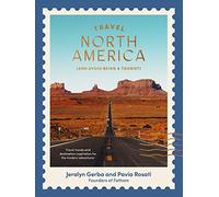 Travel North America: And Avoid Being a Tourist