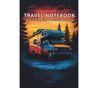 Travel Notebook for Road Trips & Camping - Outdoor Adventure Notebook for Travel Memories, Ideas & Planning - 160 Pages Lined Journal Alternative.: ... - Perfect for Recording Memories, Notes.