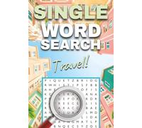 Travel One-Word Word Search Puzzle Book: Fun and Easy to Read Print about Travel, Culture, Tourism, and More | 1-Word Word Search Puzzle Book for Travel Lovers