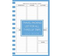 Travel Packing List for All Types of Trips: A5 Format | Vacation and Business Trip Planner | 110 Pages for Organizing Luggage, Essentials & Travel Notes
