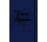 Travel Planner 2025: Vacation Organizer with Packing Lists, Budget Tracker & Itinerary Pages | Undated Travel Journal for Trips, Holidays, and Adventures