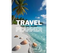 Travel Planner - Plan. Pack. Explore. | 150-Page Vacation & Trip Organizer with Packing Lists, Itinerary, Food, and Memories | 6x9” Travel Journal for Women & Men