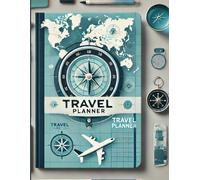 Travel Planning Notebook: Travel Journal, Vacation Planner with Budget Tracker and Checklist, Notes | 100 pages
