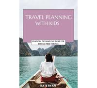TRAVEL PLANNING WITH KIDS