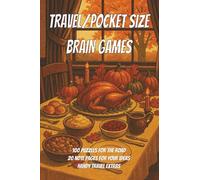 Travel/Pocket Size Brain Games: Easy to read, 100 Puzzles for the Road, 20 Note Pages for Your Ideas, Handy Travel Extras, EveryCompanion, ... Vacations, Holidays, and Relaxation