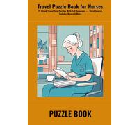 Travel Puzzle Book for Nurses: 75 Mixed Travel Size Puzzles With Full Solutions - Word Search, Sudoku, Mazes & More