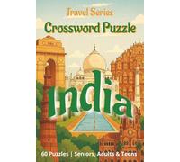 Travel Series Crossword Puzzle: India | Puzzle for Seniors, Adults and Teens | 6x9, 60 Puzzles with Solutions | Fun Brain Games for Mental Stimulation and Relaxation |
