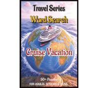 Travel Series Word Search: Cruise Vacation | Travel-themed Puzzle | 50+ Puzzles with Solutions | Travel the World Virtually | 6 x9 Trim, Comfort Read ... Solutions | For Seniors, Adults and Teens|
