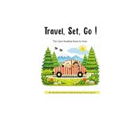 Travel, Set, Go !: The Calm Roadtrip Book for Kids.