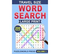 Travel Size 4,000 Words Word Search: 200 Large Print Puzzles with Solutions for Seniors, Adults, Teens, and all other Puzzle Fans - Volume 1