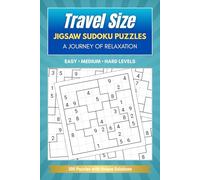 Travel Size Jigsaw Sudoku Puzzles: A Journey of Relaxation - 300 Puzzles for All Ages with Easy, Medium, and Hard Levels - Excellent Mental Exercise for Stress Relief and Recreation