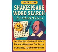 Travel Size Shakespeare Word Search (6x9) for Adults & Teens: 41 Puzzles • Word Searches + Crosswords & Maze • Famous Quotes & Fun Facts • Portable, Screen-Free Fun