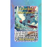 Travel Size Word Search - Bird Themed - 50 puzzles: 50 Word Search puzzles dedicated to Birds - Easy to carry!