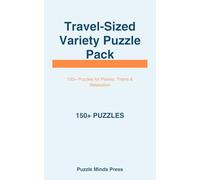 Travel-Sized Variety Puzzle Pack: 150+ Brain-Teasing Puzzles for Planes, Trains, and Relaxation: Compact Puzzle Collection with Sudoku, Word Search, Calcudoku, and Logic Challenges