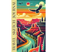 Travel Sketch Journal: Great Gift for Nature Lovers, Birders, Travelers, and Artists! 6x9 in. 120 Page Lined Notebook for Sketching and Notes - National Park Design