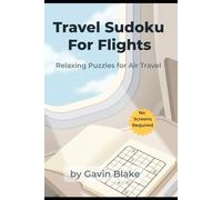 Travel Sudoku for Flights: Relaxing Puzzles for Long Flights, Layovers, and Screen-Free Travel