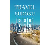 Travel Sudoku Puzzle Book: Sudoku Puzzles for Travel | Help Calm the Mind, Relax, and Focus | 6x9 Inches, 110 Pages | 50+ Puzzles | Solutions Included