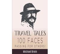 Travel Tales: 100 Faces - Passing for Others!