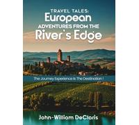 Travel Tales: European Adventures from The River's Edge