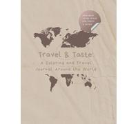 Travel & taste: a coloring and travel journal around the world
