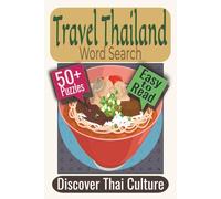 Travel Thailand Word Search Puzzle Book: Puzzles featuring Temples, Festivals, Island Adventures