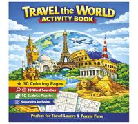 Travel the World Activity Book Explore the world one page at a time!: Coloring Pages, Word Searches and Sudoku Puzzles Featuring the UK, France, Italy, Egypt, Greece and Japan