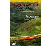 Travel the World By Train: South America 1