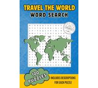 Travel the World Word Search: 100 Puzzles - Includes Descriptions for Each Puzzle