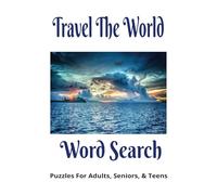 Travel The World Word Search Puzzle Book: Word Searches with Easy to Read Print about Traveling The World, Travel, Countries and more / 6x9 inches, ... Gift for Vacation, Holidays and Free Times