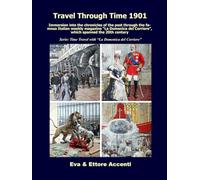 Travel Through Time 1901: Immersion into the chronicles of the past through the famous Italian weekly magazine “La Domenica del Corriere”, which spanned the 20th century