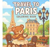 Travel to Paris: Coloring Book