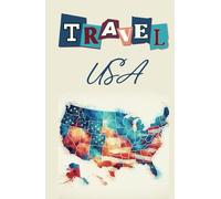 Travel USA: combined planner and journal for your special trip. Trip Planner, Blank Map, Packing List, Budget, Bucket list & Expenses pages and more!
