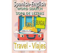 Travel (Viaje) Word Search Puzzle Book: Bilingual (Spanish-English) Easy-To-Read Print about Traveling, Vacations, Countries, and More | 6x9 inches, ... for ESL Learners, Seniors, and Vacation