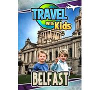 Travel With Kids: Belfast
