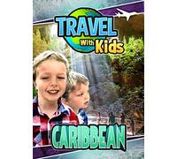 Travel With Kids: Caribbean