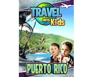 Travel with Kids: Puerto Rico