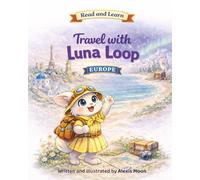 Travel with Luna Loop: Let's Loop into Europe