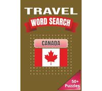 Travel Word Search: Canada: Explore the Wonders of Canada Through Word Search Puzzles | 6 x 9 inches | 50+ Puzzles, 110 pages