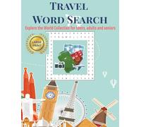 Travel Word Search: Explore the world of travel collection for Teens, Adults & Seniors | 8.5 x 11 inches | Easy to Read, Large Print | Gift for Vacations, Travel and Relaxation