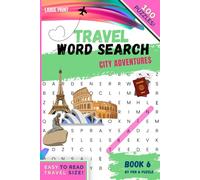 Travel Word Search for City Adventures (Large Print Puzzle Book Series): 100 Travel Themes, Celebrating Global Cities | Local Culture | Food | Landmarks … for Adults & Seniors with Journaling Prompts