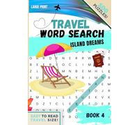 Travel Word Search Island Dreams (Large Print Puzzle Books Serie): 100 Travel Themes, Celebrating Coastal Cultures | Tropical Escapes | Beaches, ... for Adults & Seniors with Journaling Prompts