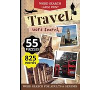 Travel Word Search Puzzle Book: 55 Fun & Engaging Word Search Puzzles for Teens, Adults & Seniors | Travel-Themed Brain Games to Boost Memory, Reduce ... & Spark Wanderlust | Large Print | 6x9 inches