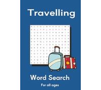 Travel Word Search Puzzle Book: Easy-to-read Travel Word Searches for relaxation and brain training in a handy 6x9 inch book for at home or on the go and for all ages.