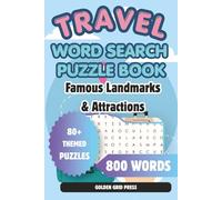 Travel Word Search Puzzle Book Famous Landmarks & Attractions: A Fun and Relaxing Puzzle Book Featuring Iconic Destinations Around the World