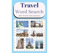 Travel Word Search Puzzle Book: Funny Brain Games Word Seach Book About Travel, Countries; Landmarks | Gift For Vacations, Holidays, Relaxation And ... pages 55 Puzzles with solutions 6x9 Inches...
