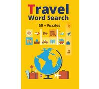 Travel Word Search Puzzle Book: Travel word search book with Easy to Read Print about world attractions, renowned landmarks, breathtaking destinations ... Gift for Vacations, Holidays and Free Times